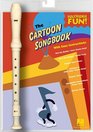 The Cartoon Songbook Recorder Fun Pack