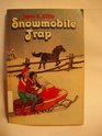 Snowmobile trap