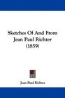 Sketches Of And From Jean Paul Richter