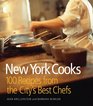 New York Cooks 100 Recipes from the City's Best Chefs
