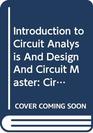 Introduction to Circuit Analysis and Design and Circuit Master Circuit Simulation Program and Study Guide