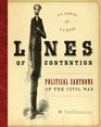 Lines of Contention Political Cartoons of the Civil War