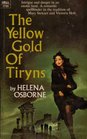The Yellow Gold of Tiryns