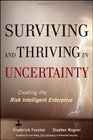 Surviving and Thriving in Uncertainty Creating The Risk Intelligent Enterprise