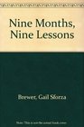 Nine Months Nine Lessons