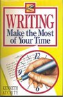 Writing  Make the Most of Your Time