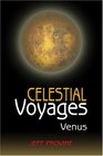 Celestial Voyages Venus