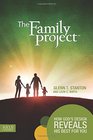 The Family Project How God's Design Reveals His Best for You