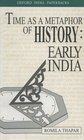 Time as a Metaphor of History Early India