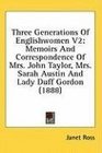 Three Generations Of Englishwomen V2 Memoirs And Correspondence Of Mrs John Taylor Mrs Sarah Austin And Lady Duff Gordon