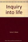 Inquiry into life