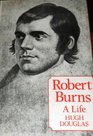 Robert Burns A Life