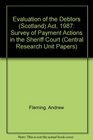 Evaluation of the Debtors  Act 1987 Survey of Payment Actions in the Sheriff Court