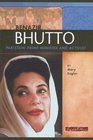 Benazir Bhutto: Pakistani Prime Minister and Activist (Signature Lives: Modern World)