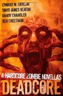 Deadcore 4 Hardcore Zombie Novellas