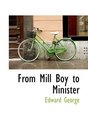 From Mill Boy to Minister