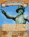 Christopher Columbus Explorer and Colonizer of the New World