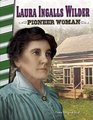 Laura Ingalls Wilder Pioneer Woman