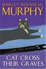 Cat Cross Their Graves (Joe Grey, Bk 10)