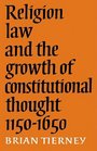 Religion Law and the Growth of Constitutional Thought 11501650