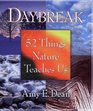 Daybreak  52 Things Nature Teaches Us