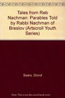 Tales from Reb Nachman Parables Told by Rabbi Nachman of Breslov