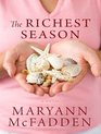 The Richest Season A Novel