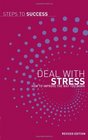 Deal With Stress How To Improve The Way You Work