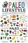 Paleo Lifestyle Say Goodbye to Health Problems with Paleo Diet Cookbook for Paleo Solution for Paleo Dieters