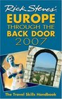 Rick Steves' Europe Through the Back Door 2007 The Travel Skills Handbook