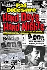 Hard Days Hard Nights: From the Beatles to the Doors to the Stones... Insider Stories From a Legendary Concert Promoter