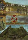 Ever Forward!: The Story of One of the Nation\'s Oldest and Most Historic Military Units
