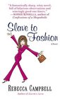 Slave to Fashion