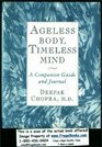 Ageless Body Timeless Mind  A Companion Guide and Journal