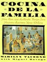Cocina de la Familia/the Family Kitchen  More Than 200 Authentic Recipes from MexicanAmerican Home Kitchens
