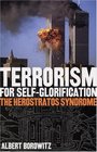 Terrorism For SelfGlorification The Herostratos Syndrome