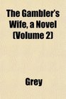 The Gambler's Wife a Novel
