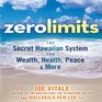 At Zero: The Final Secret to "Zero Limits" The Quest for Miracles Through Ho'Oponopono