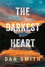 The Darkest Heart A Novel