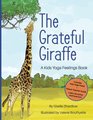 The Grateful Giraffe A Kids Yoga Feelings Book