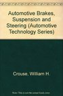Automotive Brakes Suspension and Steering