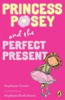 Princess Posey and the Perfect Present Book 2