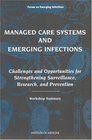 Managed Care Systems and Emerging Infections Challenges and Opportunities for Strengthening Surveillance Research and Prevention