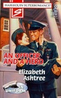 An Officer and a Hero (In Uniform) (Harlequin Superromance, No 828)