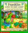 Franklin Goes to Day Camp A Story and Activity Book