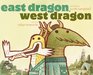 East Dragon West Dragon
