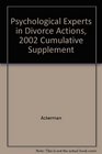 Psychological Experts in Divorce Actions 2006 Cumulative Supplement