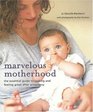 Marvelous Motherhood The Essential Guide To Looking And Feeling Great After Pregnancy