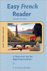 Easy French Reader: A Three-Part Text for Beginning Students