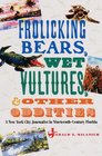 Frolicking Bears Wet Vultures and Other Oddities A New York City Journalist in NineteenthCentury Florida